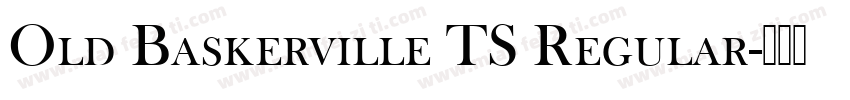 Old Baskerville TS Regular字体转换